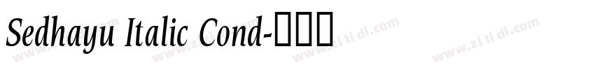 Sedhayu Italic Cond字体转换
